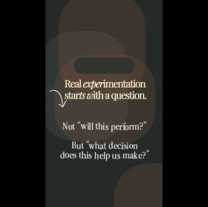 Marketing experimentation strategy focused on making better decisions.