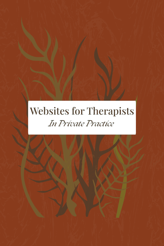 What a Therapist's website needs to convert private pay clients